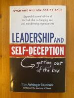 Leadership and self-deception : getting out of the box