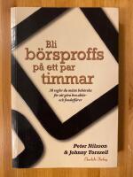 Bli b&ouml;rsproffs p&aring; ett par timmar : 30 regler du m&aring;ste beh&auml;rska f&ouml;r att g&ouml;ra bra aktie- och fondaff&auml;rer