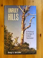 Unruly hills - a political ecology of India's northeast (in English)