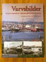 Varvsbilder : frusna &ouml;gonblick i G&ouml;teborgsvarvens historia