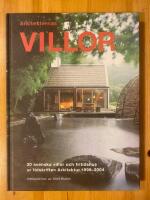 Arkitekternas villor : 20 svenska villor och fritidshus ur tidskriften Arkitektur 1999-2004