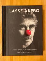 Lasse &Aring;berg : Samlade fragment ur ett spretigt liv