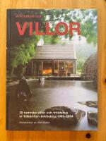 Arkitekternas villor : 20 svenska villor och fritidshus ur tidskriften Arkitektur 1999-2004