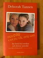 Den d&auml;r kan du v&auml;l inte ha? - Att f&ouml;rst&aring; hur m&ouml;drar och d&ouml;ttrar samtalar