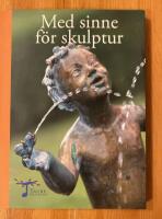 2023: Med sinne f&ouml;r skulptur