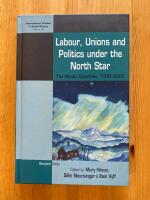 Labour, unions and politics under the North Star - the Nordic countries, 1700-2000
