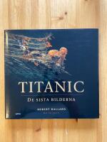 Titanic : de sista  bilderna