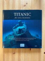 Titanic : de sista  bilderna