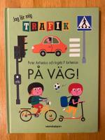 P&aring; v&auml;g! : jag l&auml;r mig trafik