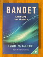 Bandet : Tomrummet som f&ouml;renar