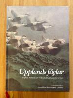 Upplands f&aring;glar : f&aring;glar, m&auml;nniskor och landskap genom 300 &aring;r