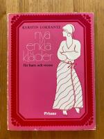 Nya enkla kl&auml;der f&ouml;r barn och vuxna : m&ouml;nsterdiagram och s&ouml;mnadsbeskrivningar till 24 plagg fr&aring;n hela v&auml;rlden