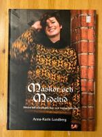 Maskor och medeltid : sticka b&aring;rder, bladrankor och brokadm&ouml;nster