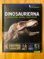 Dinosaurierna:Uppt&auml;ckterna, arterna, underg&aring;ngen