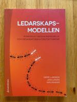 Ledarskapsmodellen : konsten att matcha individuella och organisatoriska f&ouml;ruts&auml;ttningar