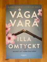 Våga vara illa omtyckt : modet att vara sig själv