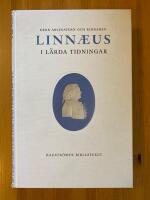 Herr Archiatern och Riddaren Linnaeus i L&auml;rda Tidningar