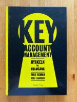 Key Accont Management. Nyckeln till framg&aring;ng