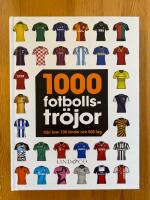 1000 fotbollstr&ouml;jor : fr&aring;n &ouml;ver 100 l&auml;nder och 500 lag