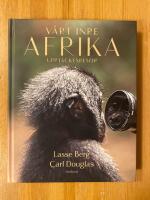 V&aring;rt inre Afrika : Uppt&auml;cktsresor