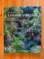 L&auml;ttsam tr&auml;dg&aring;rd : med perenner och gammaldags rosor