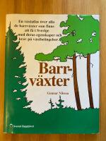 Barrv&auml;xter : [en v&auml;xtatlas &ouml;ver alla de barrv&auml;xter som finns att f&aring; i Sverige med deras egenskaper och krav p&aring; v&auml;xtbetingelser]