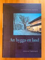 Att bygga ett land : 1900-talets svenska arkitektur