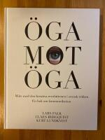 &Ouml;ga mot &ouml;ga : m&ouml;te med den kreativa revolutionen i Sverige