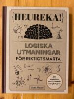 Heureka! Logiska utmaningar f&ouml;r riktigt smarta