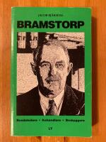 Bramstorp : bondeledare, kohandlare, brobyggare