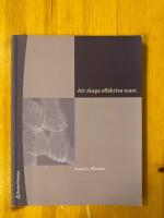 Att skapa effektiva team : en handledning f&ouml;r ledare och medlemmar