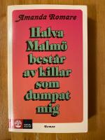 Halva Malm&ouml; best&aring;r av killar som dumpat mig