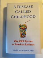 A Disease Called Childhood: Why ADHD Became an American Epidemic (in English)