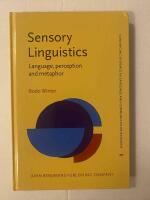 Sensory Linguistics: Language, perception and metaphor: 20 (Converging Evidence in Language and Communication Research) (in Engish)