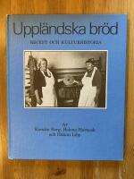 Uppl&auml;ndska br&ouml;d : recept och kulturhistoria