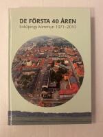 De f&ouml;rsta 40 &aring;ren : Enk&ouml;pings kommun 1971-2010