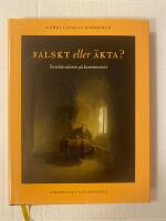 Falskt eller &auml;kta? : detektivarbete p&aring; konstmuseet
