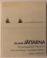 De sm&aring; j&auml;ttarna : timmerbogserare i Norrland