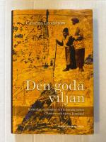 Den goda viljan : kvinnliga mission&auml;rer och koloniala m&ouml;ten i Tunisien och v&auml;stra J&auml;mtland