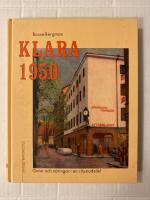 Klara 1950 : gator och näringar i en citystadsdel