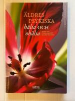 &Auml;ldres psykiska h&auml;lsa och oh&auml;lsa : prevention, f&ouml;rh&aring;llningss&auml;tt och arbetsmetoder