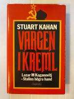 Vargen i Kreml : Lazar M Kaganovitj - Stalins "terrormaskin"