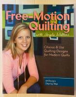 Free-Motion Quilting with Angela Walters: Choose & Use Quilting Designs on Modern Quilts (in English)