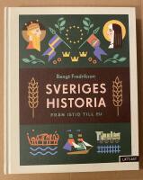 Sveriges historia : Fr&aring;n istid till EU / L&auml;ttl&auml;st