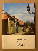 V&auml;lkommen till G&auml;vle - En bok till den nyblivne G&auml;vlebon