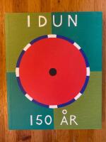 Idun 150 &aring;r : 1862 - 2012 : en jubileumsantologi