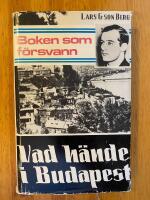 Boken som f&ouml;rsvann : Vad h&auml;nde i Budapest?