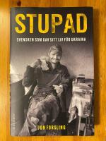 Stupad : Svensken som gav sitt liv f&ouml;r Ukraina