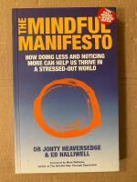 Mindful manifesto - how doing less and noticing more can help us thrive in - In English