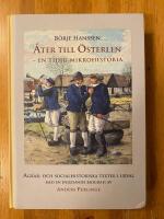 &Aring;ter till &Ouml;sterlen - en tidig mikrohistoria : agrar- och socialhistoriska texter i urval med en inledande biografi av Anders Perlinge